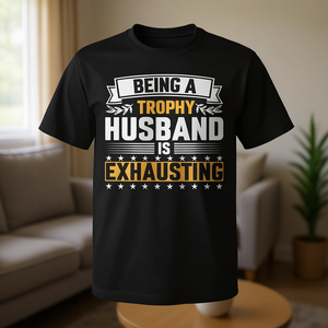 Être un mari qui fait figure de trophée est une chose épuisante T-shirt promotionnel unisexe pour adulte noir - Product Image 3