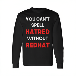 T-shirt à manches longues unisexe à col rond pour adulte, promotionnel, avec <span class=keywords><strong>la</strong></span> phrase « You Cant Spell Hatred Without Redhat » - Product Image 2