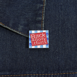 Back & Body Hurts Square Kotak Dialog Enamel Lapel Pins-Pilihan Hadiah Yang Terjangkau dan Populer untuk Anak-anak dan Teman-teman - Product Image 2