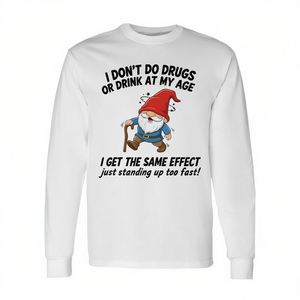 เสื้อยืดแขนยาวลาย Gnome I Don't Do Drugs Or Drink At My Age - Product Image 2