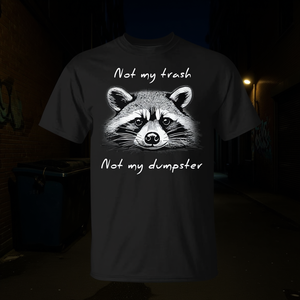 Camiseta promocional de Not My Trash Not My Dumpster Raccoon - Product Image 3