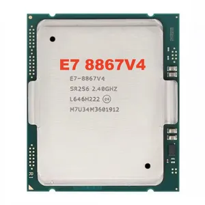 Processeur de haute qualité CPU E7 8867V4 pour processeur de processeur de bureau E7 série E7-8867V4 E7 8867 V4 CPU
