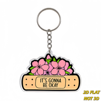 Porte-clés en acrylique « It's Gonna Be Okay », motif floral, résistant aux rayures, avec anneau métallique