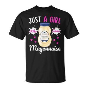 T-shirt pour les amateurs de mayonnaise - Juste une fille qui aime la mayonnaise - Vêtements promotionnels pour les amateurs de mayonnaise - Product Image 1