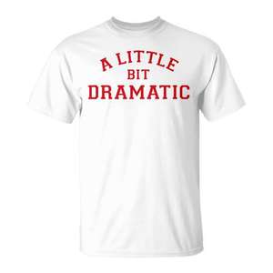 Camiseta A Little Bit Dramatic, blanca, unisex, talla mediana para adultos - Product Image 2