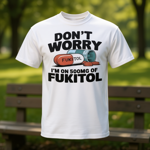 Non preoccuparti, sto prendendo 500 mg di Fukitol Quote T-shirt da uomo - Product Image 3