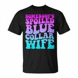 T-shirt « Somebody's Spoiled Blue Collar Wife », cadeau original pour la fête des mères - Product Image 2