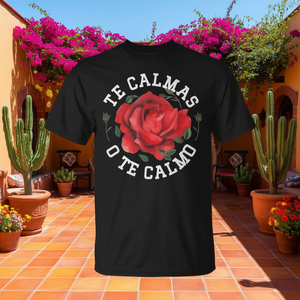 Camiseta Te Calmas O Te Calmo Mexican Rose Negra con Cuello Redondo para Adultos Unisex de Manga Corta con Impresión Digital Promocional - Product Image 3