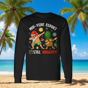 Mid Year Report Still Naughty Xmas In July Dabbing Santa T-shirt à manches longues - Product Image 3