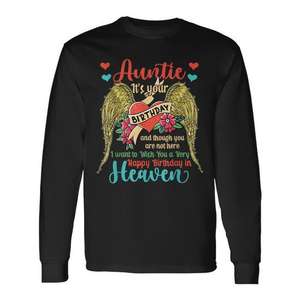 Auntie Birthday In Heaven Memorial Long Sleeve T-Shirt For Family <b>Remembrance</b> - Product Image 1