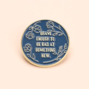 Pin de Esmalte con la Frase: Atrevido Suficientemente para Ser <span class=keywords><strong>Malo</strong></span> en Algo Nuevo - Product Image 4