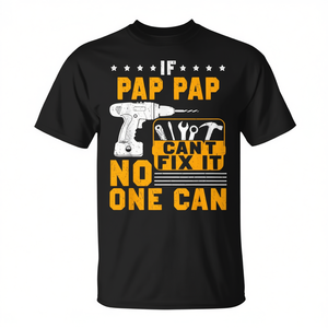 Camiseta If Pap Pap Cant Fix It No One Can, regalo del día del padre, camiseta para hombre - Product Image 2