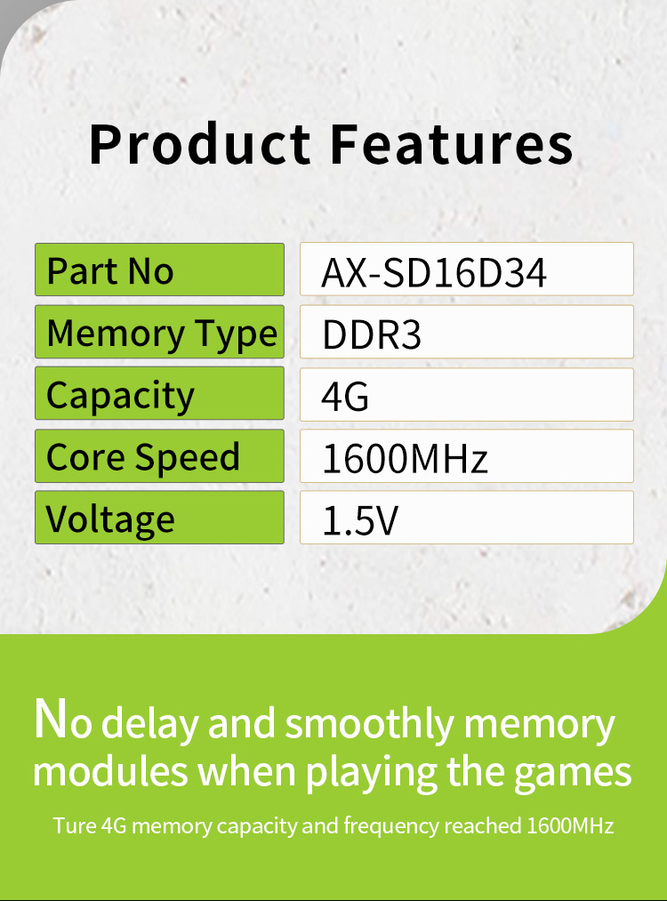 Axle 4GB DDR3 1600MHz Laptop Ram Features Axle 4GB DDR3 1600MHz Laptop Ram Features