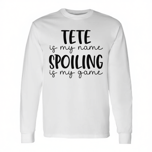 T-shirt à manches longues unisexe en coton à col rond pour adulte, avec la phrase « Tete Is My Name Spoiling Is My Game », promotionnel - Product Image 3