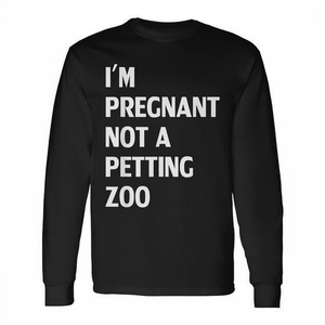 Camiseta de manga larga I'm Pregnant Not A Petting Zoo - Product Image 2