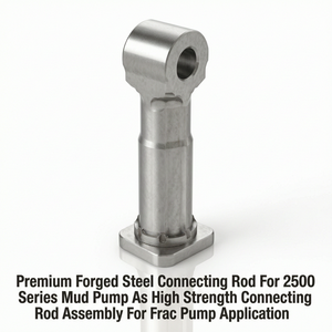 Biela de acero forjado premium Coreseal para bomba de lodo serie 2500, aplicación en bombas de fracción de alta resistencia, origen China, probada - Product Image 1