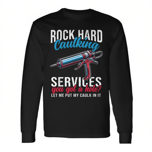 Camiseta de manga larga Rock Hard Caulking Services para ropa de trabajo de bricolaje - Product Image 2
