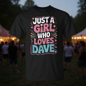 T-shirt da fan con stampa digitale 'Just A Girl Who Loves Dave' - Unisex, manica corta, girocollo - Abbigliamento promozionale, regalo per adulti - Product Image 2
