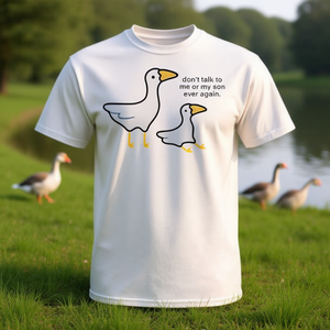 T-shirt promotionnel Goose Don't Talk to Me or My Son Ever Again - Product Image 3