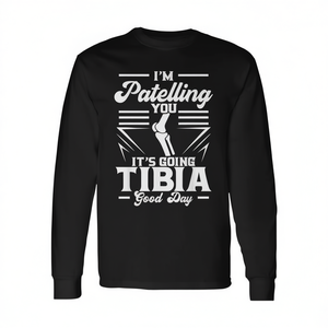 Camiseta de manga larga con estampado de frases de doctor: Te estoy diciendo que te va a gustar, ¡Buena Día! - Product Image 2