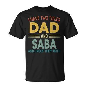 Tengo dos títulos: papá y Saba, camiseta familiar vintage para el día del padre - Product Image 1