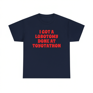 Maglietta promozionale con stampa 'I Got A Lobotomy Done At Toyotathon' unisex, girocollo, manica corta - Product Image 2