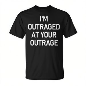 T-shirt unisexe noir à col rond et manches courtes « I'm Outraged At Your Outrage » pour adulte - Product Image 3