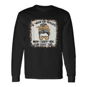 Camiseta de manga larga con estampado digital de leopardo para adultos, unisex, cuello redondo, con la frase: Si tu hijo te hace daño a mí, espero que tú también puedes luchar. - Product Image 1