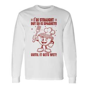 Camiseta de manga larga con diseño gráfico divertido de comida: Soy hetero, pero el espagueti también lo es hasta que se moja. Prenda unisex para adultos. - Product Image 1