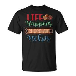 Camiseta Promocional con la Frase 'Life Happens Chocolate Helps' - Product Image 1