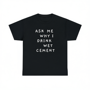 Demandez-moi pourquoi je bois du ciment mou, t-shirt humoristique, sarcaste et ironique, style Génération Z - Product Image 3