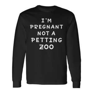 Camiseta de manga larga con estampado para mamá embarazada, con la frase: Soy embarazada, no un zoológico de mascotas - Product Image 1