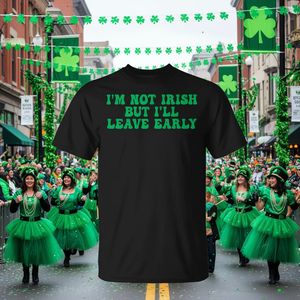 Je ne suis pas irlandais, mais je partirai tôt - T-shirt promotionnel personnalisable - Product Image 3