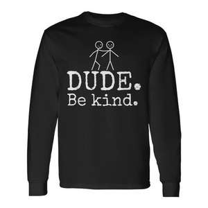 Dude Be Kind Camiseta de manga larga antiparacaidismo, unisex, talla para adultos - Product Image 1