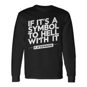 Si c'est un symbole pour l'envoyer aux enfers, t-shirt à manches longues F O Connor - Product Image 1