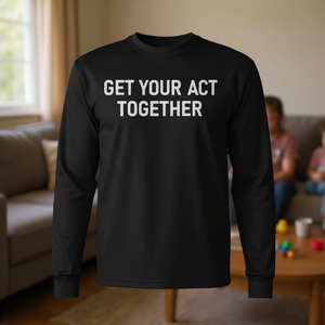 Camiseta de manga larga Get Your Act Together, sárdica, humorística, para la familia - Product Image 3
