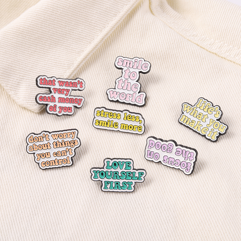 Life Quotes Enamel Pins Don't worry Smile to World Inspirational Brooches Custom Metal Lapel Pin Badges for Women Men Gifts