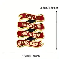 Ne vous mettez pas en feu pour garder les autres au chaud Broches à lettres drôles Broche à badge Accessoires vestimentaires