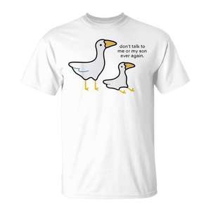 T-shirt promotionnel Goose Don't Talk to Me or My Son Ever Again - Product Image 1