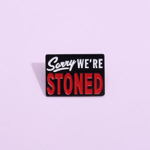 Broche de Metal con estilo Hippie elegante '<span class=keywords><strong>Sorry</strong></span> We Got Stoned' PARA EL Año Nuevo chino-Impreso UV para Pin de solapa para ropa - Product Image 2