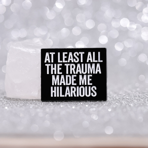 Sming Pins al menos todo este <span class=keywords><strong>trauma</strong></span> me hizo hilarante esmalte Pin personalizado cita divertida broche solapa mochila insignia - Product Image 1