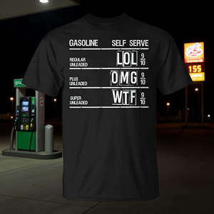 Camiseta de autoservicio de gasolina LOL OMG WTF, diseño sarcástico sobre los precios del aceite - Product Image 3