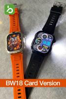 2026 Neue BW18 Smartwatch mit SIM-Karte LED-Taschenlampe Lange Akkulaufzeit und Kamerafunktion PK BW16 BW8 BW11