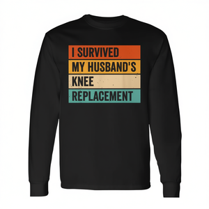 Sobreviví a la operación de reemplazo de rodilla de mi marido, camiseta de manga larga - Product Image 2