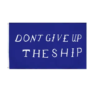 High Quality Printed Polyester 3*5FT Dont give up the ship Flag