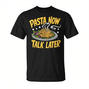 Camiseta Unisex para Adultos de Manga Corta con Cuello Redondo y Estampado Divertido de Comida, con la Frase 'Pasta Now Talk Later', para Actividades Promocionales, Serigrafiada - Product Image 2