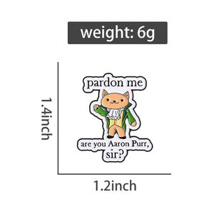 Pardon Me Are You Aaron Purr Sir Émail Pin Funny Cat Broche Hamilcat Style Revers Badge Bijoux Cadeau pour les Fans - Product Image 6