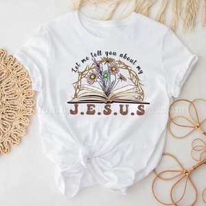 Laissez-<span class=keywords><strong>moi</strong></span> vous parler de mon Jésus DTF Design <span class=keywords><strong>d</strong></span>'impression prêt à presser pour les vêtements de vêtement - Product Image 6