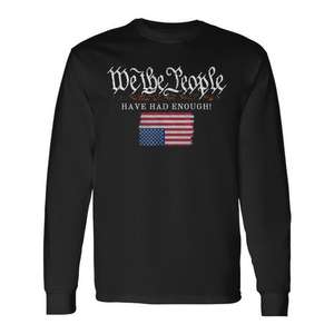 Camiseta de manga larga con estampado de la bandera de We The People Have Had Enough Us - Product Image 1