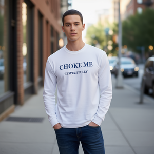 Camiseta de manga larga con diseño de cita de meme de Choke Me Respectfully - Product Image 3